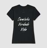 Camiseta Feminina | Caminho Verdade Vida II