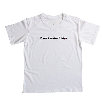 Camiseta Infantil | O Viver é Cristo