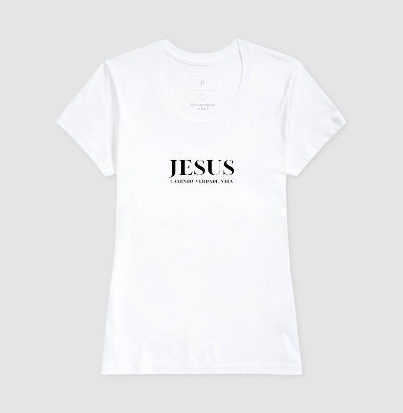 Camiseta Feminina | Caminho Verdade Vida