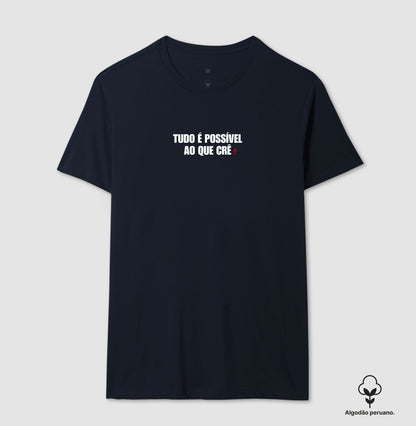 Camiseta Masculina Peruana | Tudo é possível ao que crê