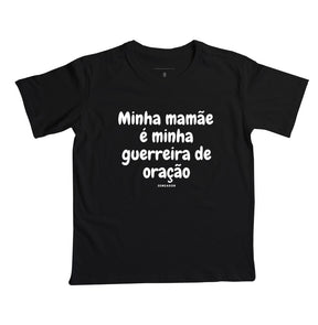 Camiseta Infantil | Minha mamãe é minha guerreira de oração