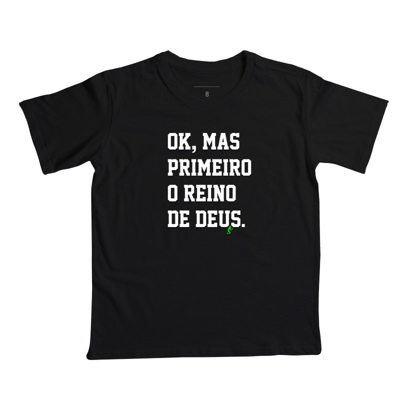 Camiseta Infantil | Primeiro o Reino de Deus