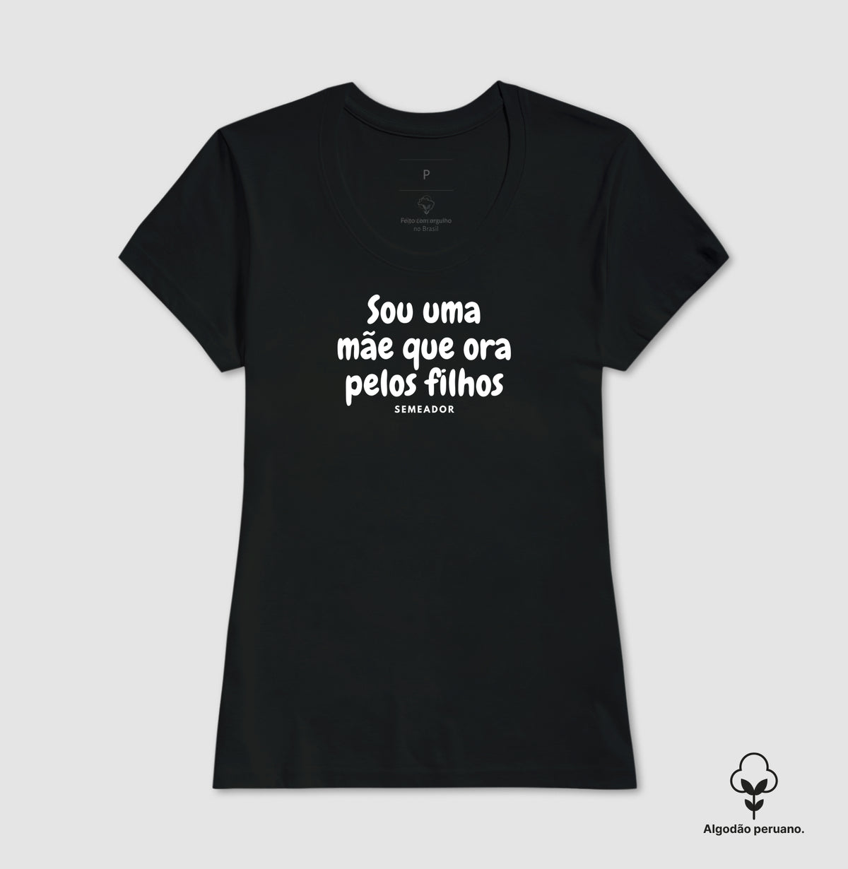 Camiseta Feminina Peruana | Sou uma mãe que ora pelos filhos