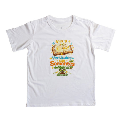 Camiseta infantil evangélica branca com estampa Versículos são Sementes do Reino