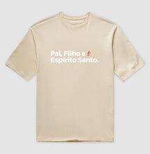 Camiseta Oversized | Pai, Filho e Espírito Santo