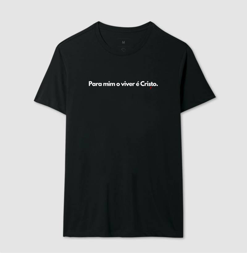 Camiseta Masculina | O Viver é Cristo
