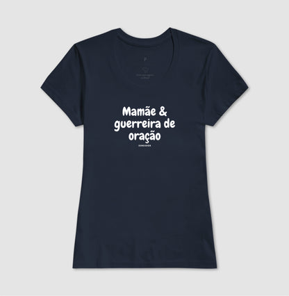 Camiseta Feminina | Mamãe Guerreira de Oração