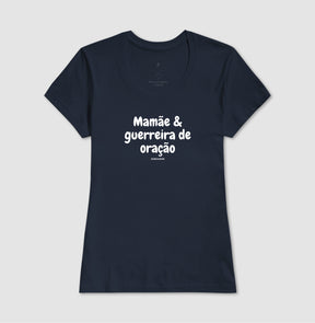 Camiseta Feminina | Mamãe Guerreira de Oração
