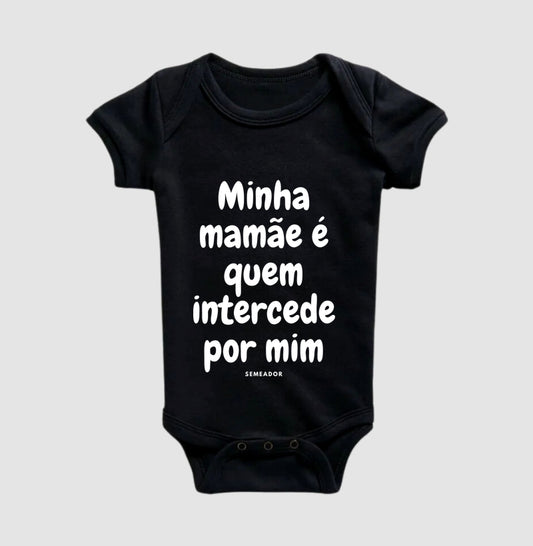 Body Infantil | Minha mamãe é quem intercede por mim