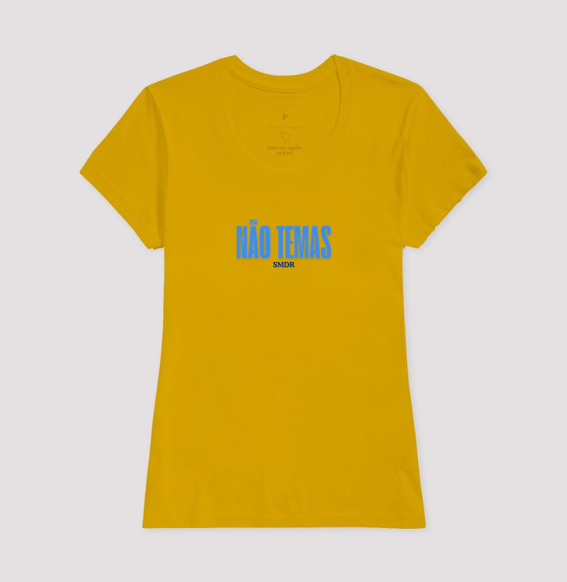 Camiseta Feminina | Não Temas