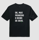 Camiseta Oversized | Primeiro o Reino de Deus