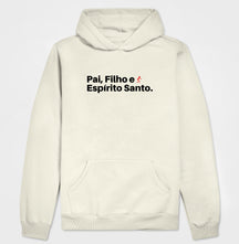 Moletom Com Capuz | Pai, Filho e Espírito Santo