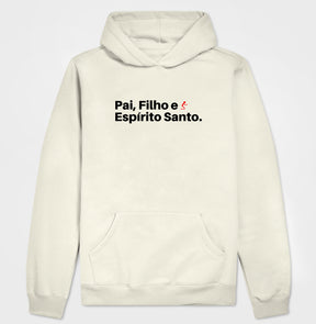 Moletom Com Capuz | Pai, Filho e Espírito Santo