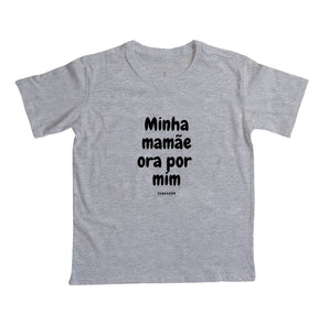 Camiseta Infantil | Minha mamãe ora por mim