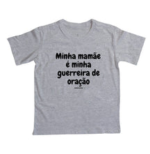 Camiseta Infantil | Minha mamãe é minha guerreira de oração