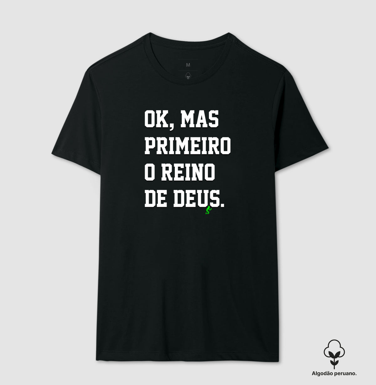 Camiseta Masculina Peruana | Primeiro o Reino de Deus
