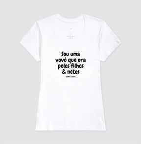 Camiseta Feminina | Sou uma vovó que ora pelos filhos e netos