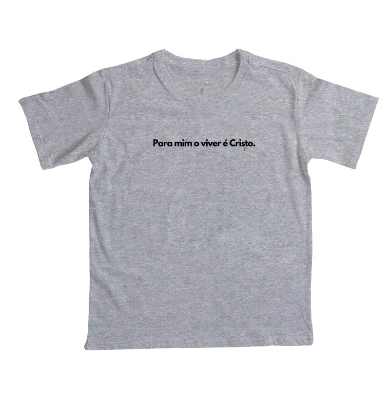Camiseta Infantil | O Viver é Cristo