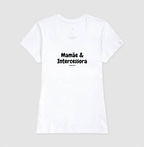 Camiseta Feminina | Mamãe intercessora
