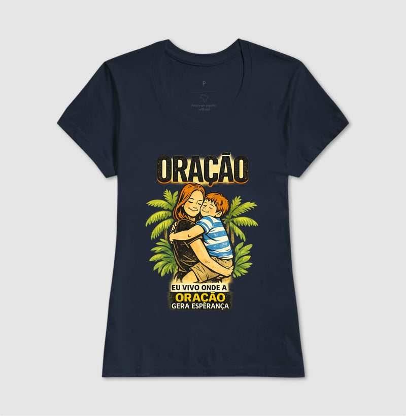Camiseta Feminina | Oração Gera Esperança