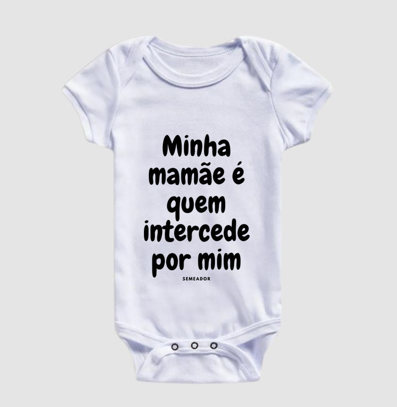 Body Infantil | Minha mamãe é quem intercede por mim