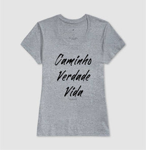 Camiseta Feminina | Caminho Verdade Vida II