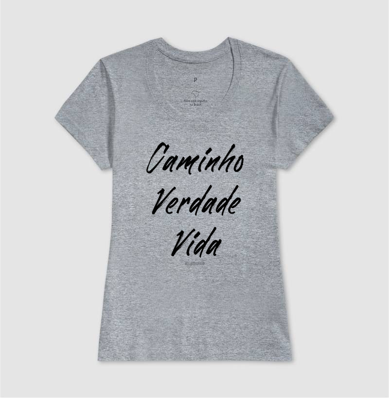Camiseta Feminina | Caminho Verdade Vida II