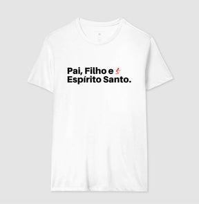 Camiseta Masculina | Pai, Filho e Espírito Santo