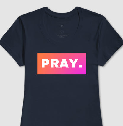 Camiseta Feminina | Camiseta Feminina Pray