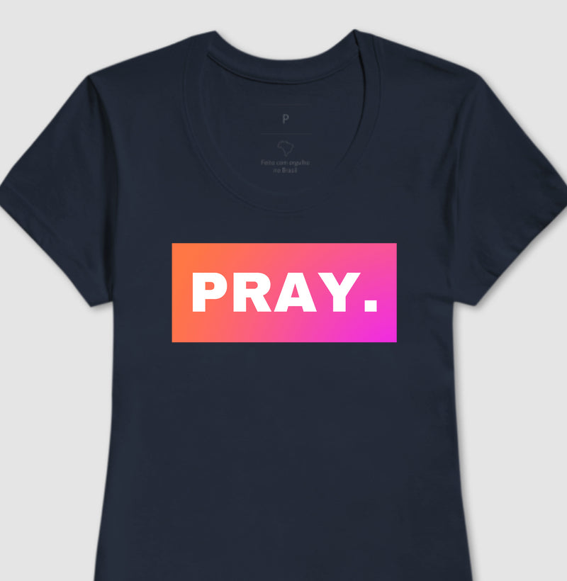 Camiseta Feminina | Camiseta Feminina Pray