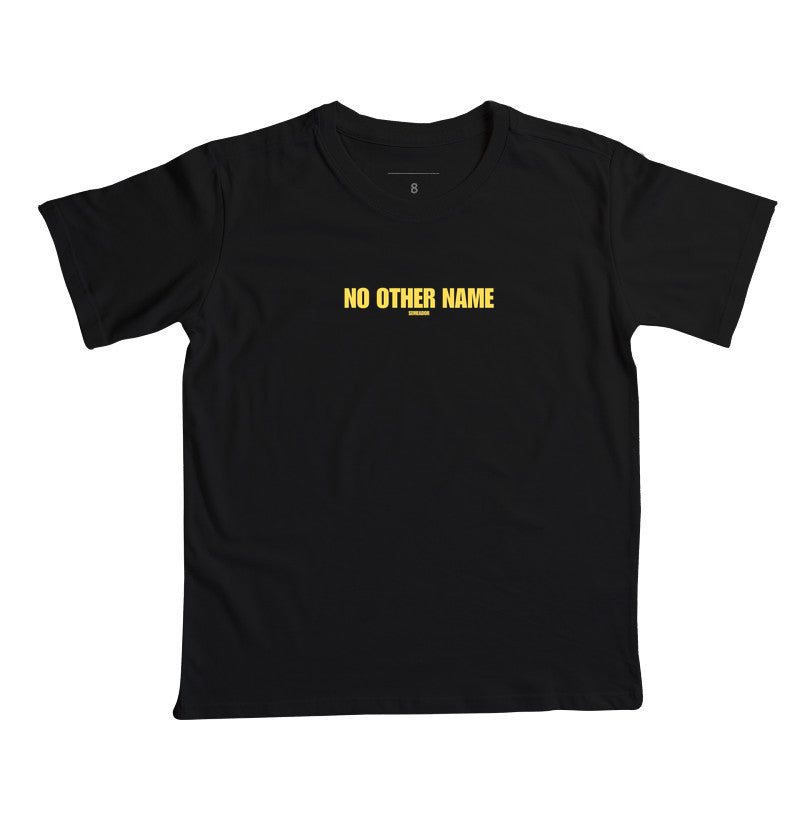 Camiseta Infantil | No Other Name
