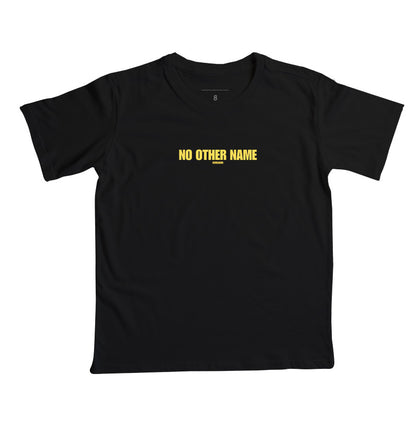 Camiseta Infantil | No Other Name