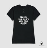 Camiseta Feminina Peruana | Sou uma vovó que ora pelos filhos e netos