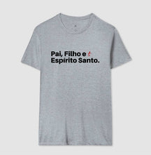 Camiseta Masculina | Pai, Filho e Espírito Santo