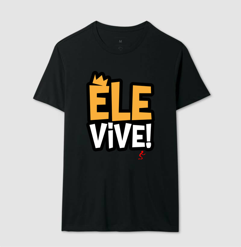 Camiseta Masculina | Ele vive
