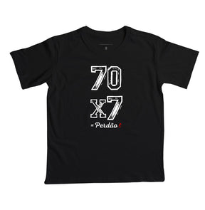 Camiseta Infantil | Perdão 70x7