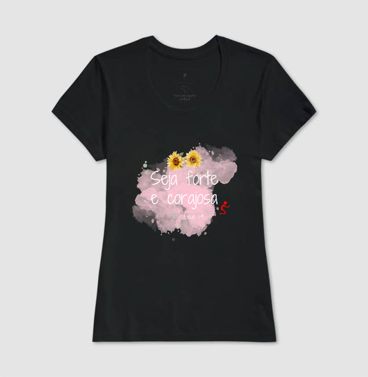 Camiseta Feminina | Forte & Corajosa
