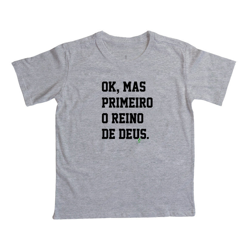 Camiseta Infantil | Primeiro o Reino de Deus