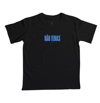 Camiseta Infantil | Não Temas