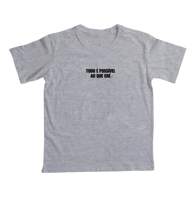 Camiseta infantil evangélica cinza com estampa Tudo é possível ao que crê