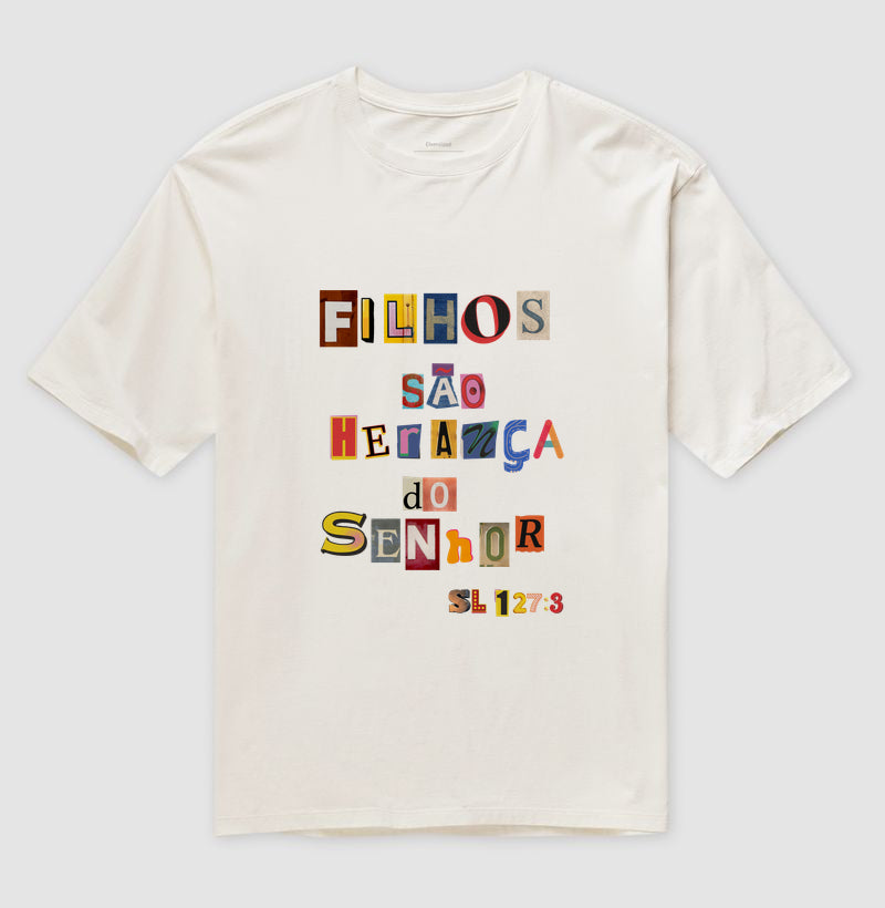 Camiseta Oversized | Filhos São Herança Do Senhor