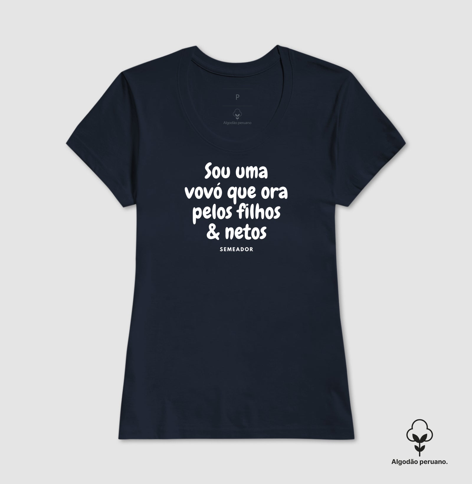 Camiseta Feminina Peruana | Sou uma vovó que ora pelos filhos e netos