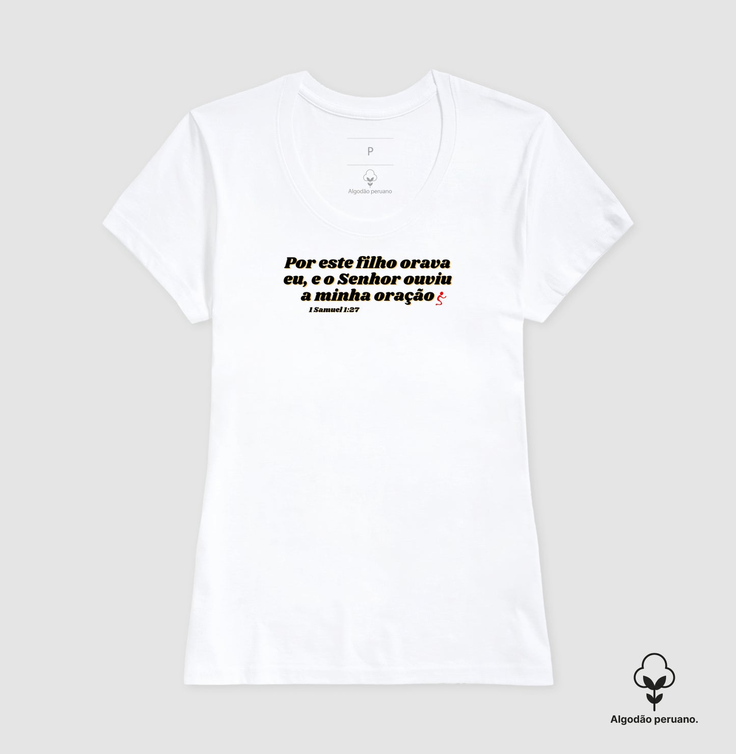 Camiseta Feminina Peruana | Orava eu por esse Filho