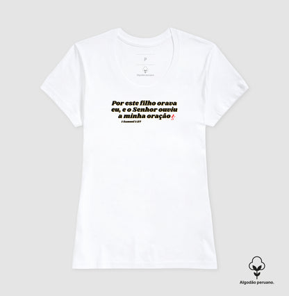 Camiseta Feminina Peruana | Orava eu por esse Filho