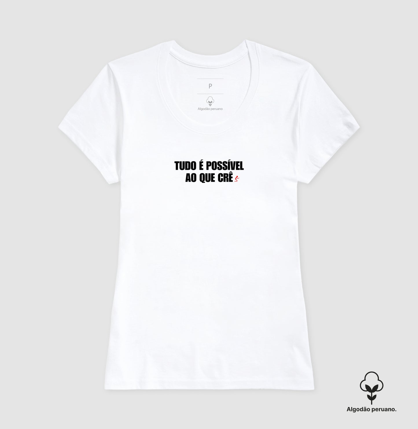 Camiseta Feminina Peruana | Tudo é Possível ao que Crê