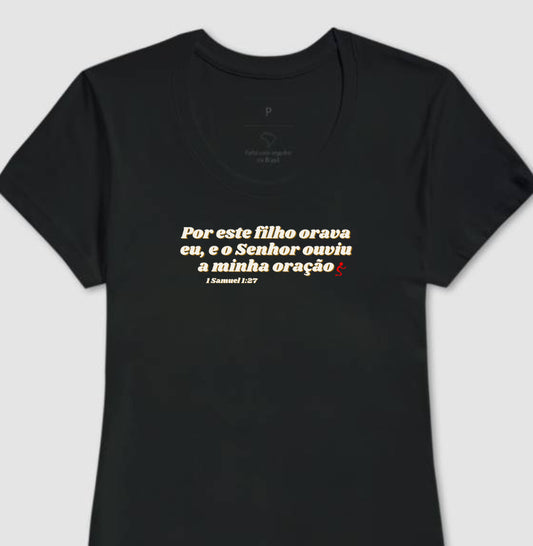 Camiseta Feminina | Orava eu por esse Filho