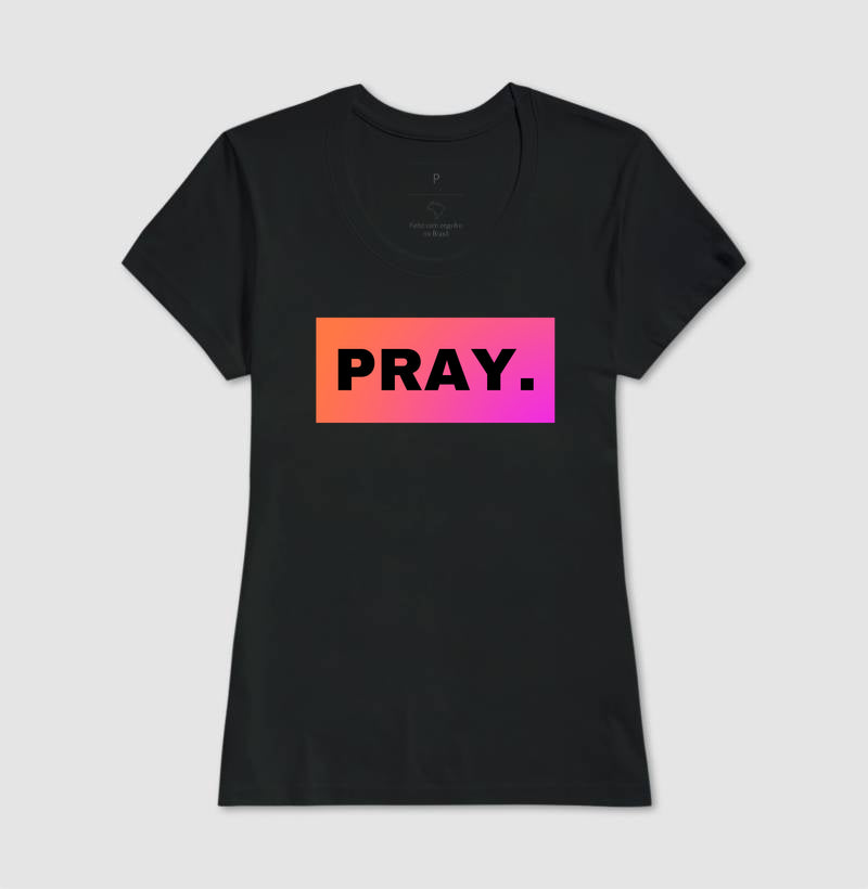 Camiseta Feminina | Camiseta Feminina Pray