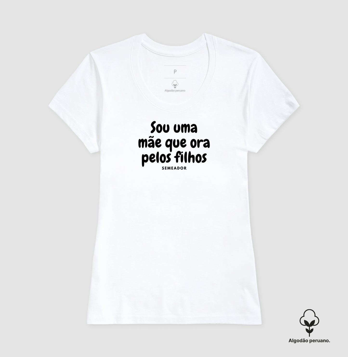 Camiseta Feminina Peruana | Sou uma mãe que ora pelos filhos
