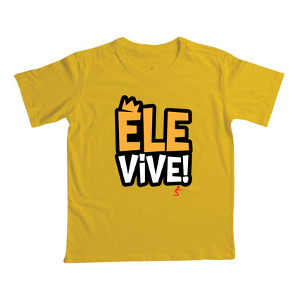 Camiseta Infantil | Ele vive