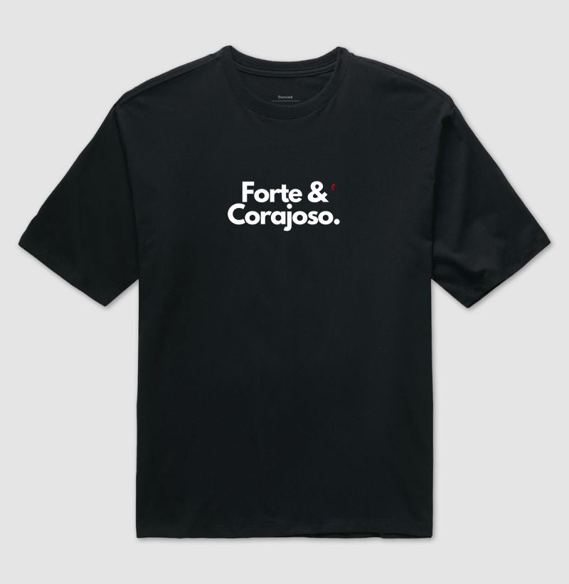 Camiseta Oversized | Forte e Corajoso